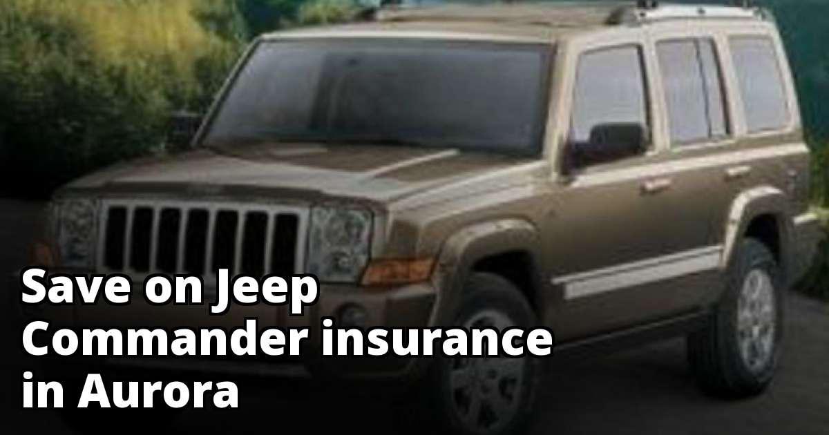 Find Affordable Jeep Commander Insurance in Aurora, CO