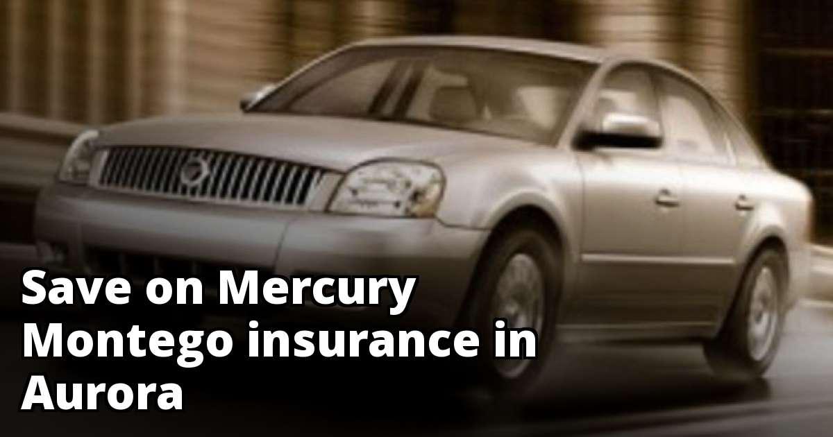 Mercury Montego Insurance Quotes in Aurora, CO